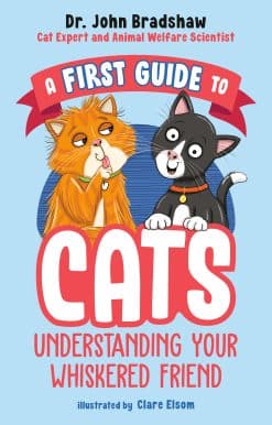 A First Guide to Cats: Understanding Your Whiskered Friend