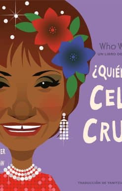 ¿Quién fue Celia Cruz?: ¿Quién fue? Un libro de cartón