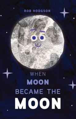 When Moon Became the Moon