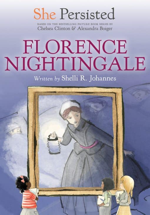 She Persisted: Florence Nightingale: