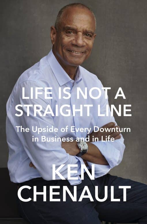 Life Is Not a Straight Line: The Upside of Every Downturn in Business and in Life