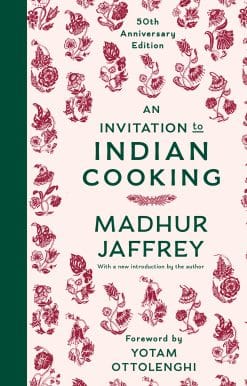 50th Anniversary Edition: A Cookbook: An Invitation to Indian Cooking