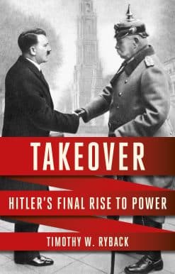 Takeover: Hitler's Final Rise to Power
