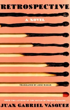 Retrospective: A Novel