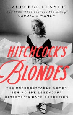 The Unforgettable Women Behind the Legendary Director's Dark Obsession: Hitchcock's Blondes