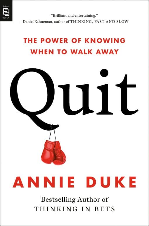 Quit: The Power of Knowing When to Walk Away