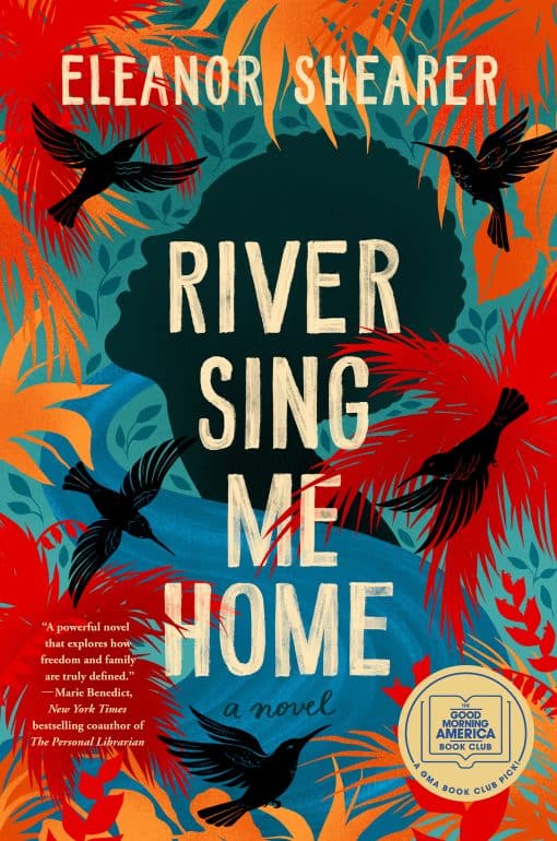 A GMA Book Club Pick (A Novel): River Sing Me Home