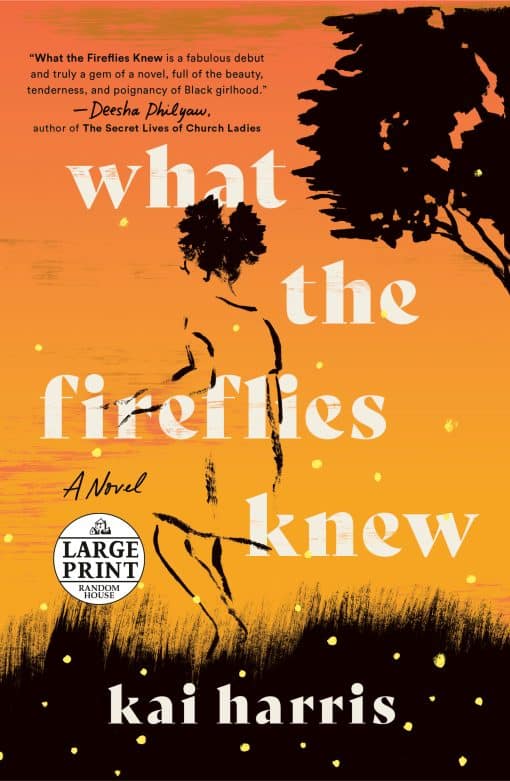 What the Fireflies Knew: A Novel