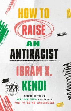 How to Raise an Antiracist