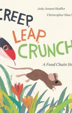 Creep, Leap, Crunch! A Food Chain Story