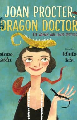 The Woman Who Loved Reptiles: Joan Procter, Dragon Doctor