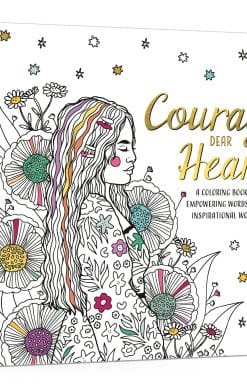 Courage, Dear Heart: A Coloring Book of Empowering Words from Inspirational Women