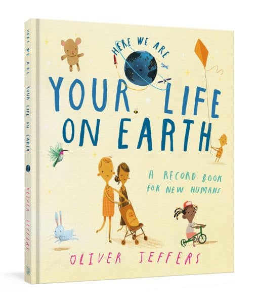 A Record Book for New Humans Your Life on Earth: A Baby Album: Your Life on Earth