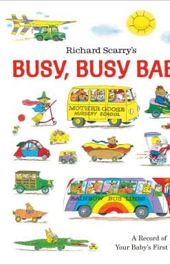 Richard Scarry's Busy, Busy Baby: A Record of Your Baby's First Year: Baby Book with Milestone Stickers