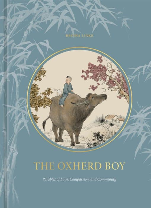 Parables of Love, Compassion, and Community: The Oxherd Boy