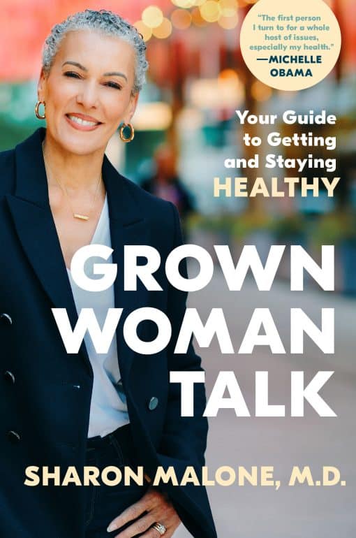 Your Guide to Getting and Staying Healthy: Grown Woman Talk