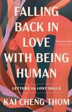 Falling Back in Love with Being Human: Letters to Lost Souls