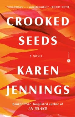 Crooked Seeds: A Novel