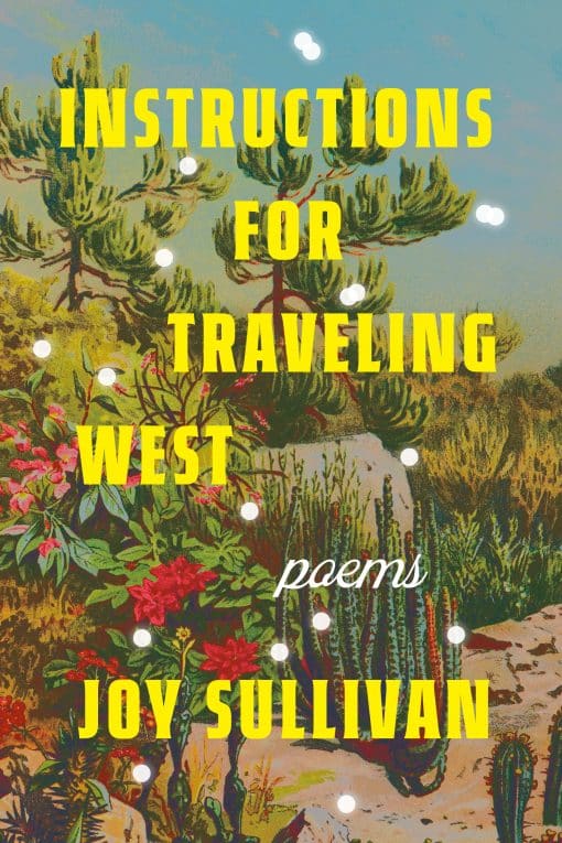 Poems: Instructions for Traveling West