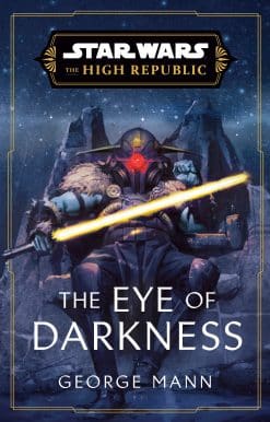 Star Wars: The Eye of Darkness (The High Republic)