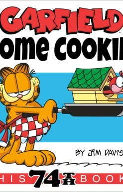 Garfield Home Cookin': His 74th Book