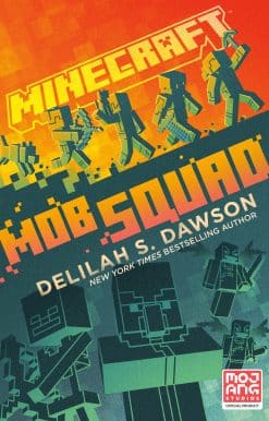 Minecraft: Mob Squad: An Official Minecraft Novel