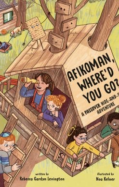 Afikoman, Where'd You Go?: A Passover Hide-and-Seek Adventure