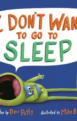 I Don't Want to Go to Sleep