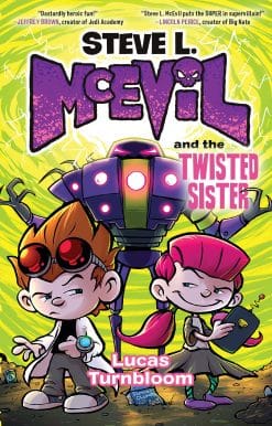Steve L. McEvil and the Twisted Sister