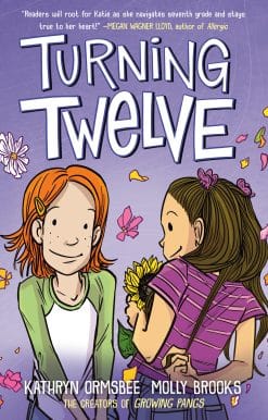 Turning Twelve: (A Graphic Novel)