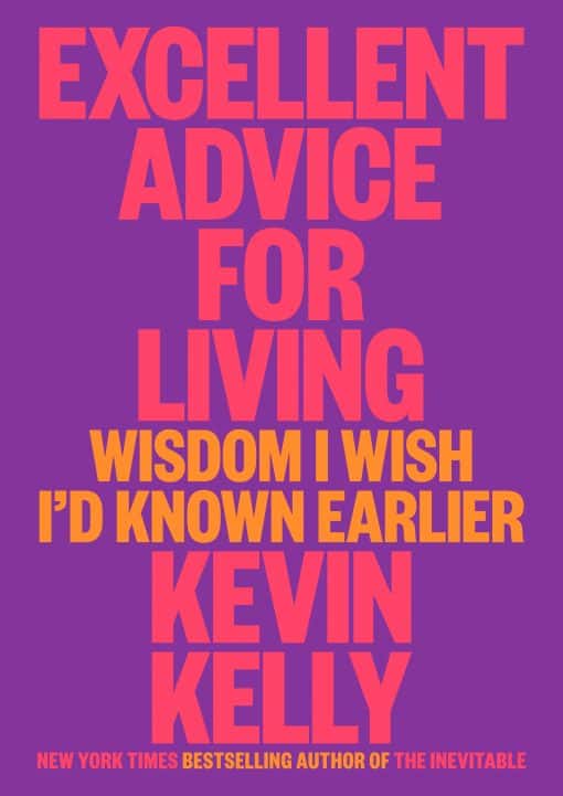 Wisdom I Wish I'd Known Earlier: Excellent Advice for Living