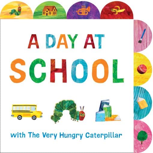 A Tabbed Board Book: A Day at School with The Very Hungry Caterpillar