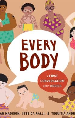 Every Body: A First Conversation About Bodies