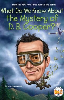 What Do We Know About the Mystery of D. B. Cooper?