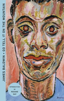 A Novel: Go Tell It on the Mountain (Deluxe Edition)