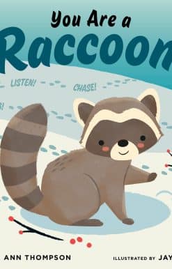 You Are a Raccoon!