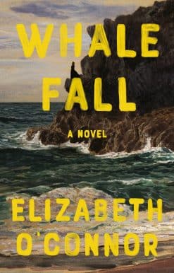 Whale Fall: A Novel