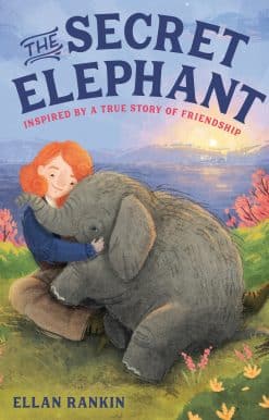 The Secret Elephant: Inspired By a True Story of Friendship