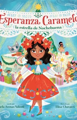 Esperanza Caramelo, la estrella de Nochebuena (Esperanza Caramelo, the Star of Nochebuena Spanish Edition)