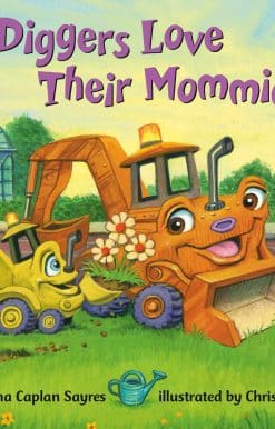 Diggers Love Their Mommies!
