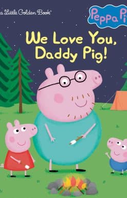 We Love You, Daddy Pig! (Peppa Pig)