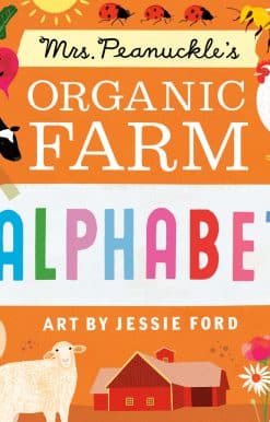 Mrs. Peanuckle's Organic Farm Alphabet