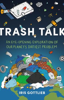 Trash Talk: An Eye-Opening Exploration of Our Planet's Dirtiest Problem