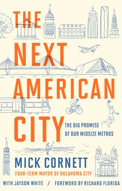 The Next American City: The Big Promise of Our Midsize Metros