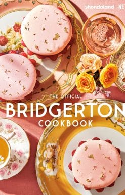 The Official Bridgerton Cookbook