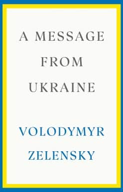 A Message from Ukraine: Speeches, 2019-2022