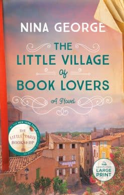 The Little Village of Book Lovers: A Novel