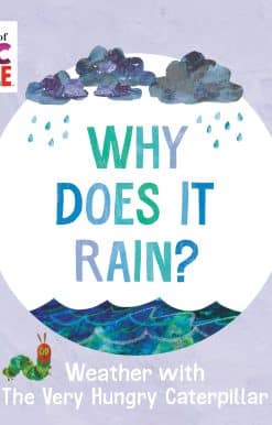 Weather with The Very Hungry Caterpillar: Why Does It Rain?