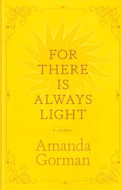 For There Is Always Light: A Journal