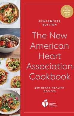The New American Heart Association Cookbook, Centennial Edition